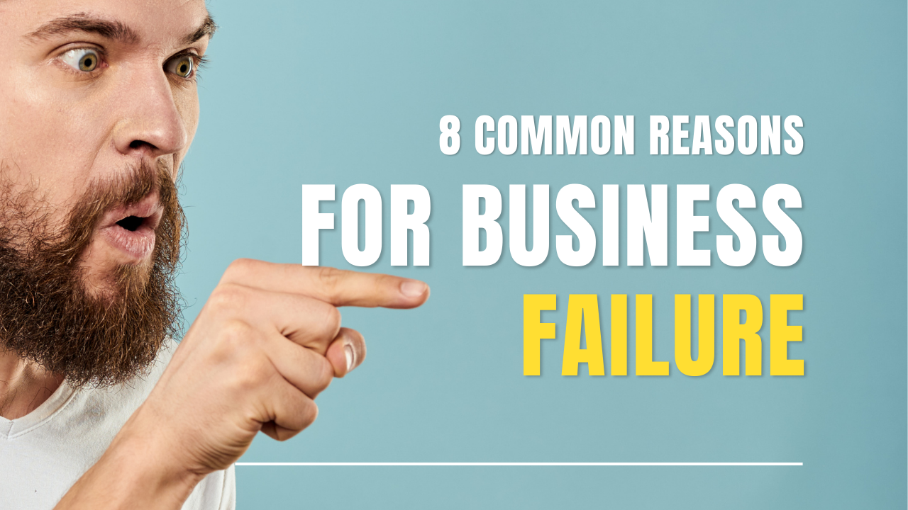 8 Common Reasons for Business Failure